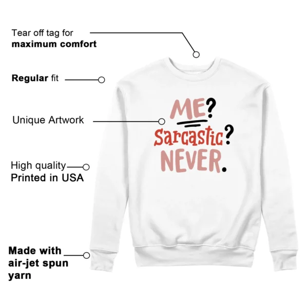 Me Sarcastic Never Sweatshirt to Match Nike Air Zoom GT Cut Cross Features