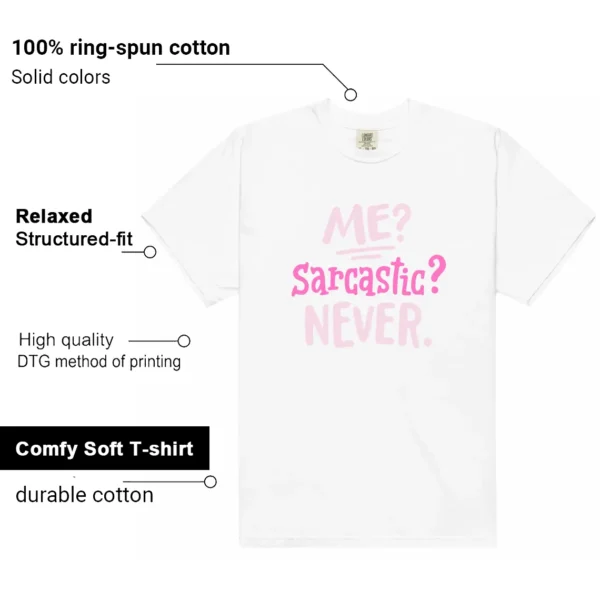 Me Sarcastic Never Shirt to Match Nike Dunk Low Triple Pink Features