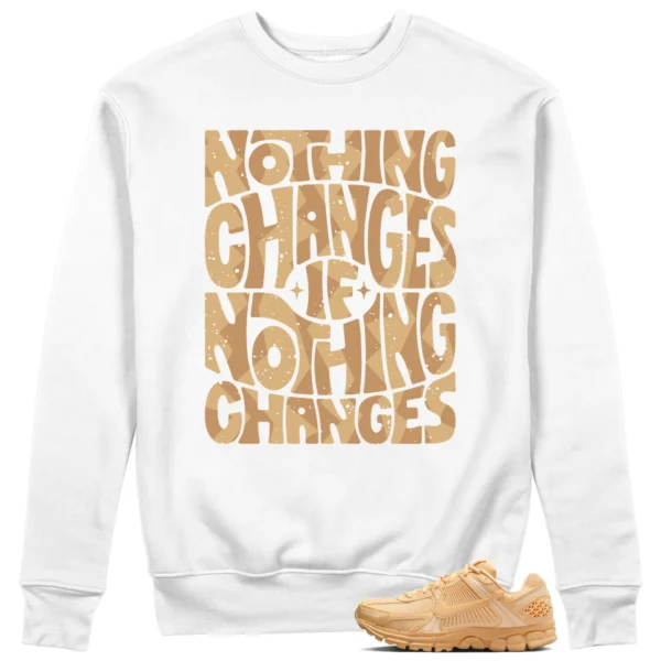 Nothing Changes Sweatshirt to Match Nike Air Zoom Vomero 5 Celestial Gold