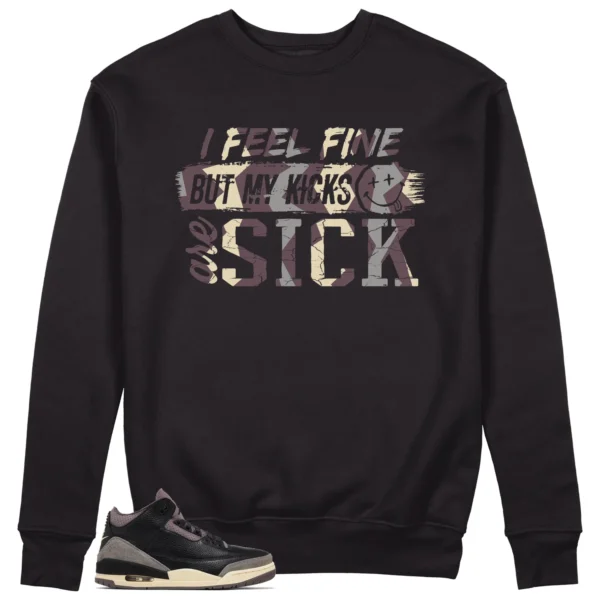 Sick Kicks Sweatshirt to Match Jordan 3 While You Were Sleeping