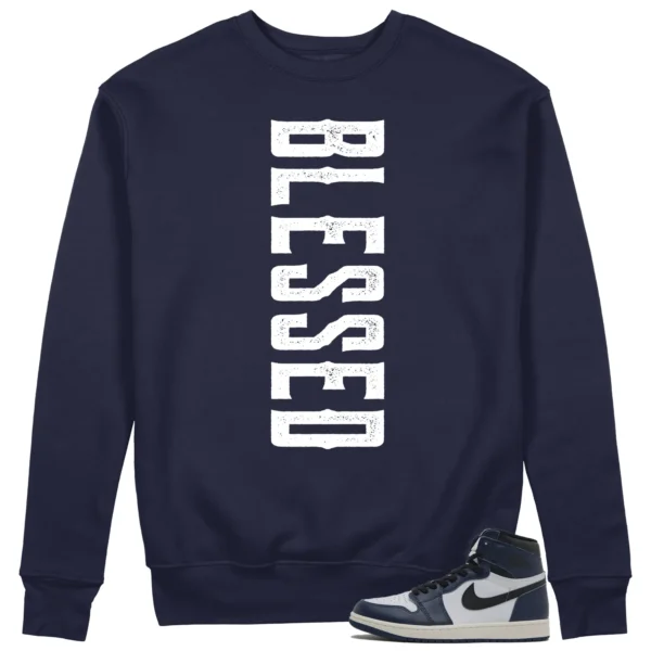 Blessed Sweatshirt to Match Air Jordan 1 High OG Midnight Navy