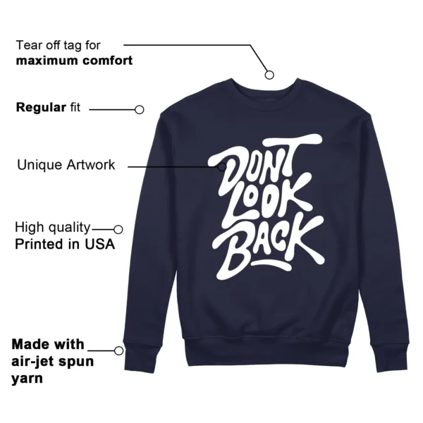 Dont Look Back Sweatshirt to Match Air Jordan 1 High OG Midnight Navy Features