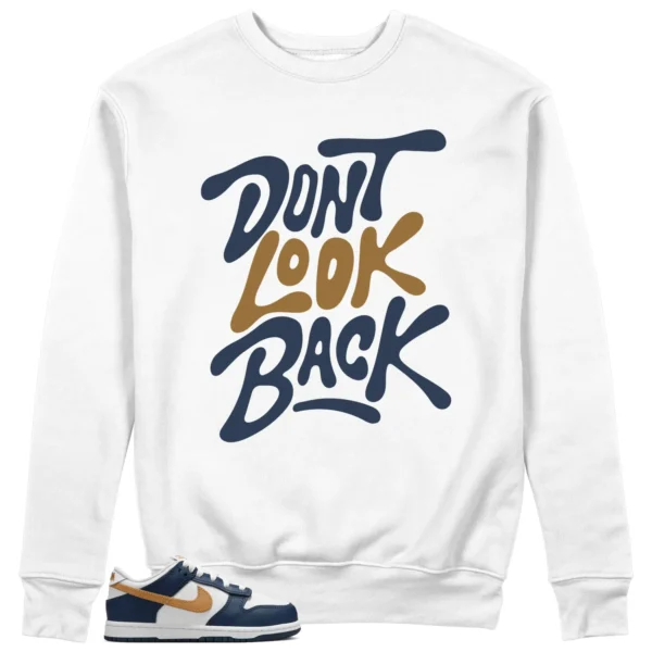 Dont Look Back Sweatshirt to Match Nike Dunk Low Midnight Navy Wheat