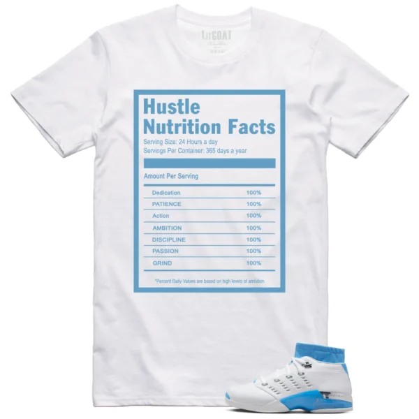 Jordan 17 Low UNC 2024 Matching T-shirt Hustle Facts