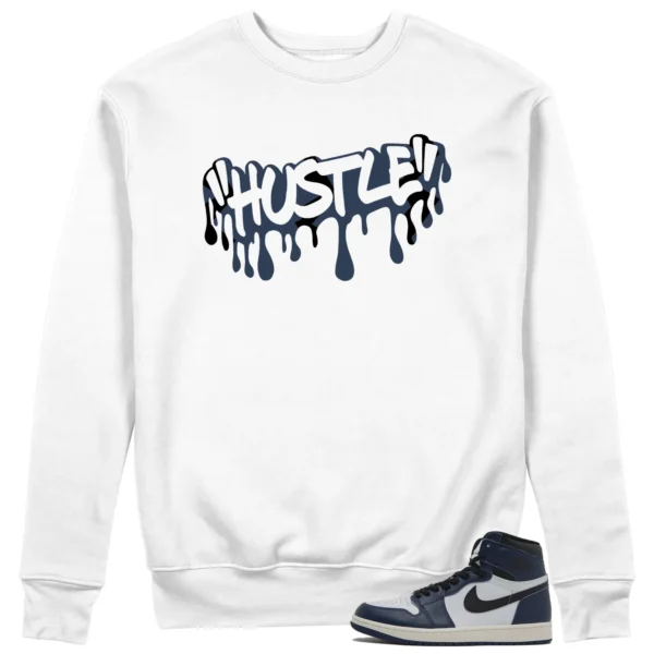 Hustle Sweatshirt to Match Jordan 1 High OG Midnight Navy