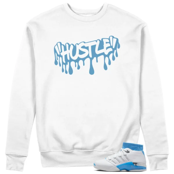 Hustle Sweatshirt to Match Jordan 17 Low UNC 2024