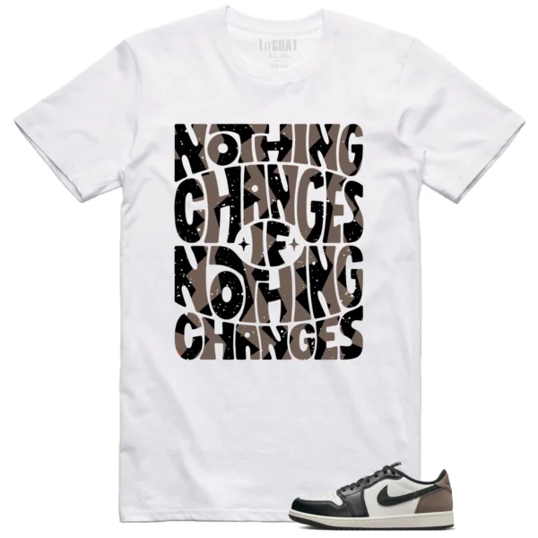 Jordan 1 Retro Low OG Mocha Style: Nothing Changes Tee