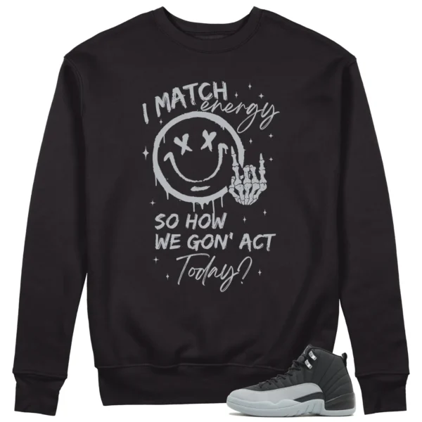 Jordan 12 Black Wolf Grey Matching Sweatshirt - Match Energy