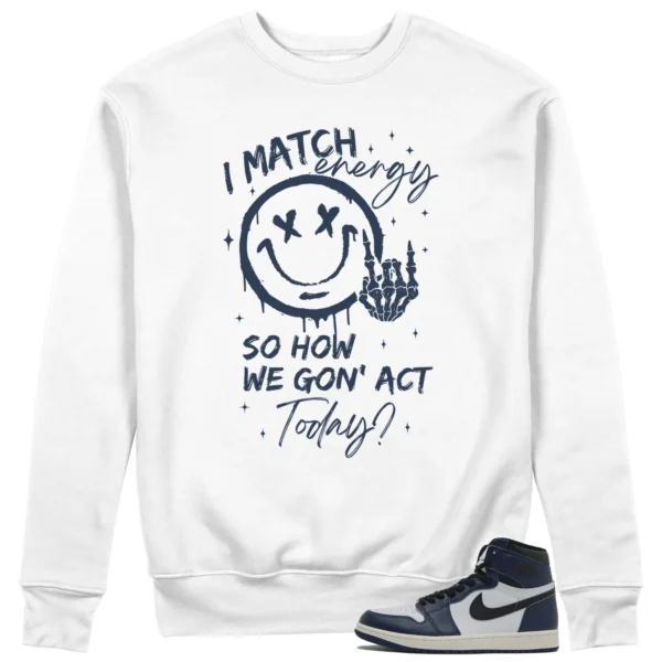 Match Energy Sweatshirt to Match Jordan 1 High OG Midnight Navy