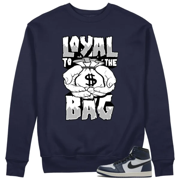 Money Loyalty Sweatshirt to Match Air Jordan 1 High OG Midnight Navy