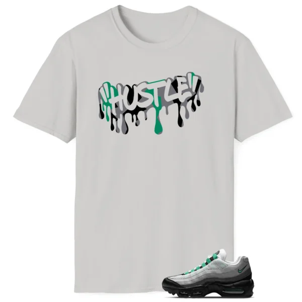 Hustle Drip Tee Matching Air Max 95 Next Nature Stadium Green