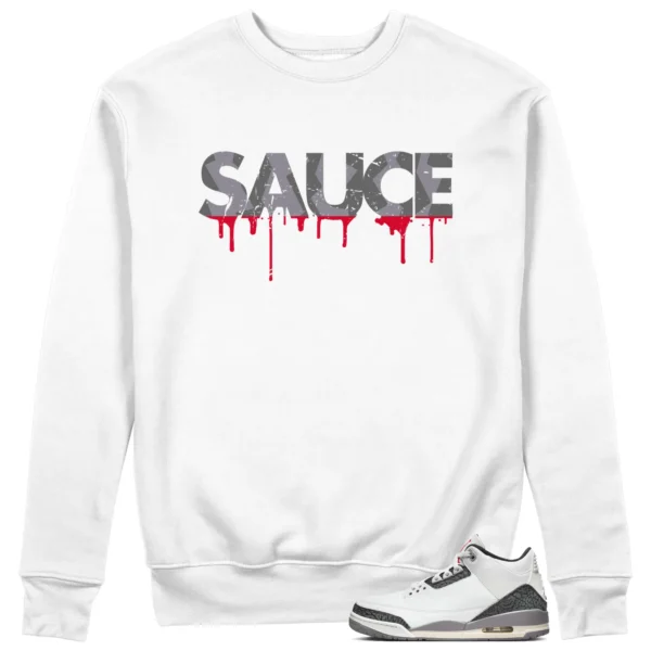 Sauce Sweatshirt to Match Jordan 3 Cement Grey