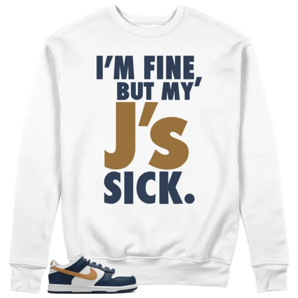 Sick Js Sweatshirt to Match Nike Dunk Low Midnight Navy Wheat