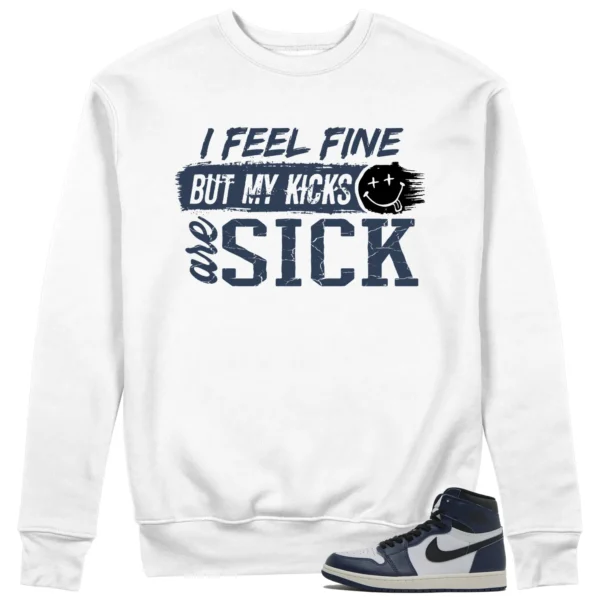 Sick Kicks Sweatshirt to Match Jordan 1 High OG Midnight Navy