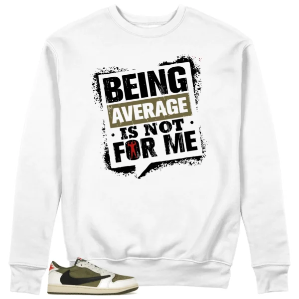 Average Not Me Sweatshirt Matches Jordan 1 Low x Travis Scott Medium Olive Sneaker