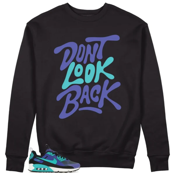 Nike Air Max 90 Drift Persian Violet Style: Don't Look Back Sweatshirt