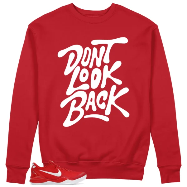 Nike Kobe 8 Protro University Red Style: Don't Look Back Sweatshirt