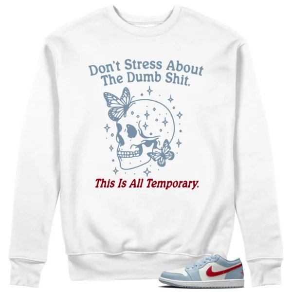 Jordan 1 Low Blue Dune Red Sneaker Matching Sweater Don't Stress Graphic