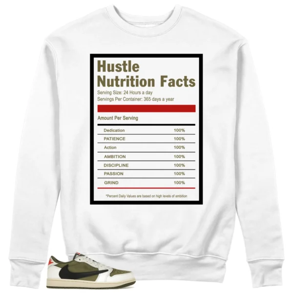 Hustle Facts: Motivational Sweatshirt for Jordan 1 Low x Travis Scott Medium Olive