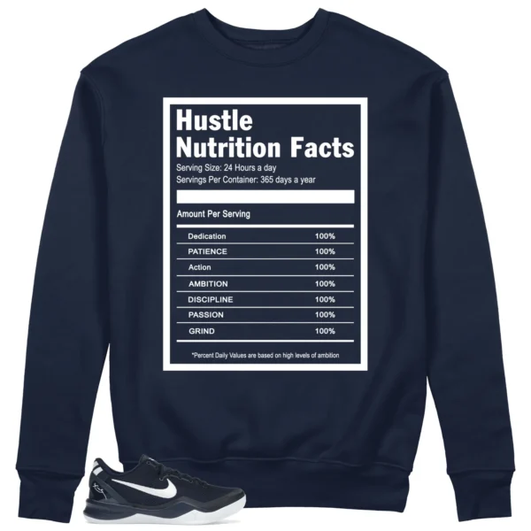 Hustle Facts: Motivational Sweatshirt for Nike Kobe 8 Protro College Navy