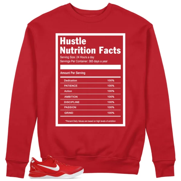 Hustle Facts: Motivational Sweatshirt for Nike Kobe 8 Protro University Red