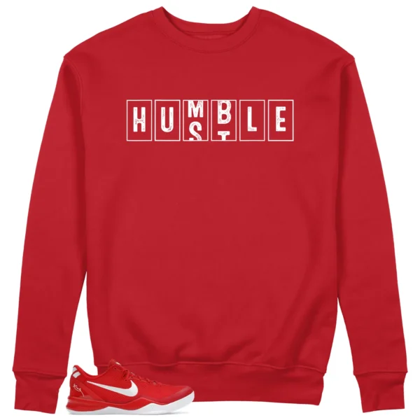 Nike Kobe 8 Protro University Red - Hustle Humble Sweatshirt