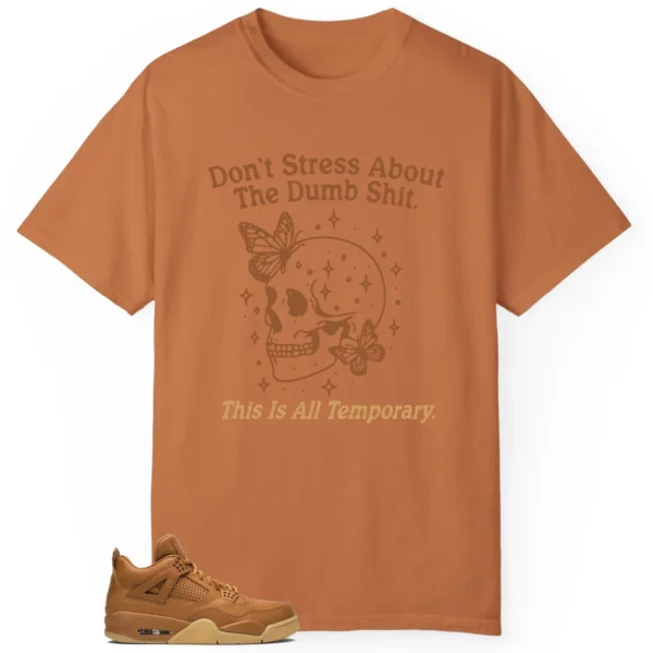 Style Jordan 4 Retro Ginger Wheat With This Don't Stress TShirt