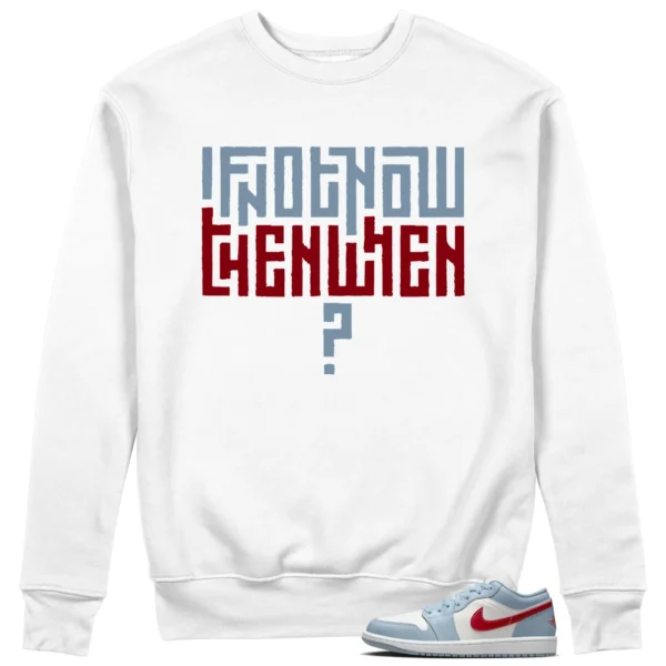 Motivational Sweatshirt For Jordan 1 Low Blue Dune Red