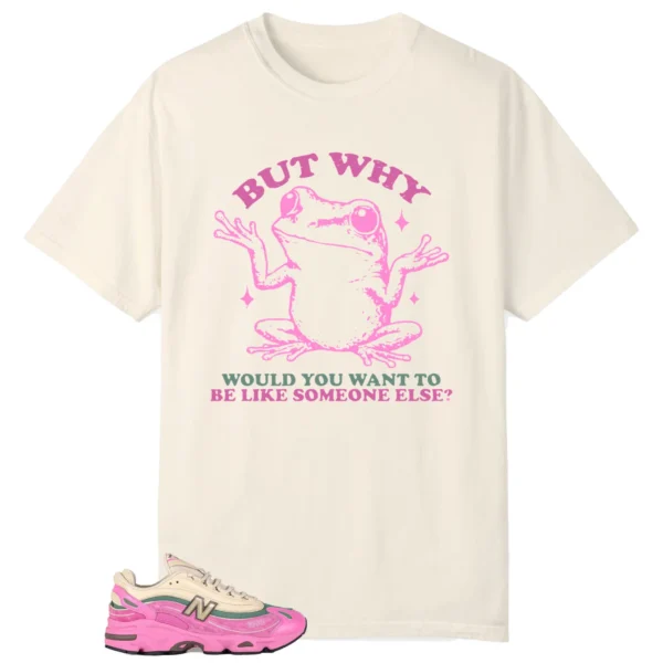 Funny But Why Shirt for New Balance 1000 Tan Pink