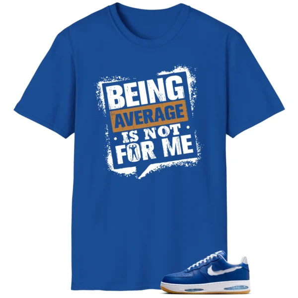 Average Not Me Tee Matches Nike Air Force 1 Low Evo Team Royal Sneaker