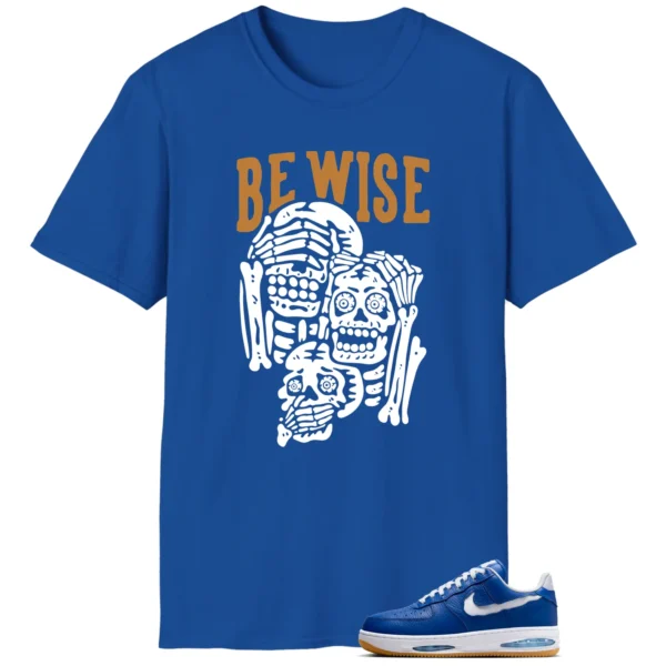 Nike Air Force 1 Low Evo Team Royal 'Be Wise' Matching Shirt