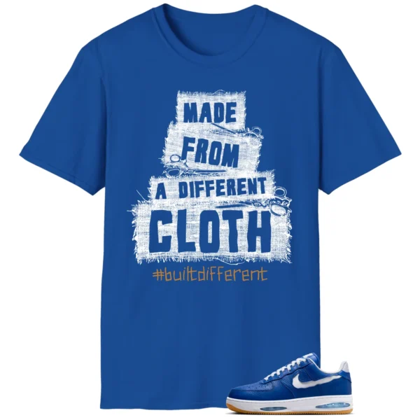 Built Different Tee for Nike Air Force 1 Low Evo Team Royal