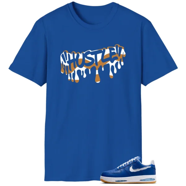 Hustle Drip Tee Matching Nike Air Force 1 Low Evo Team Royal