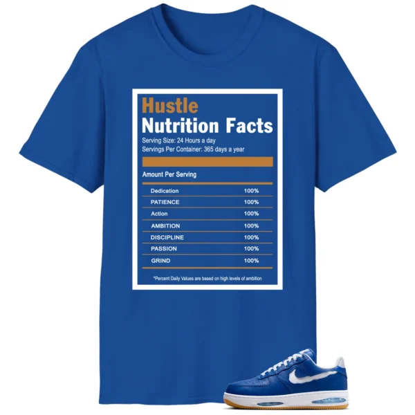 Hustle Facts: Motivational Graphic for Nike Air Force 1 Low Evo Team Royal