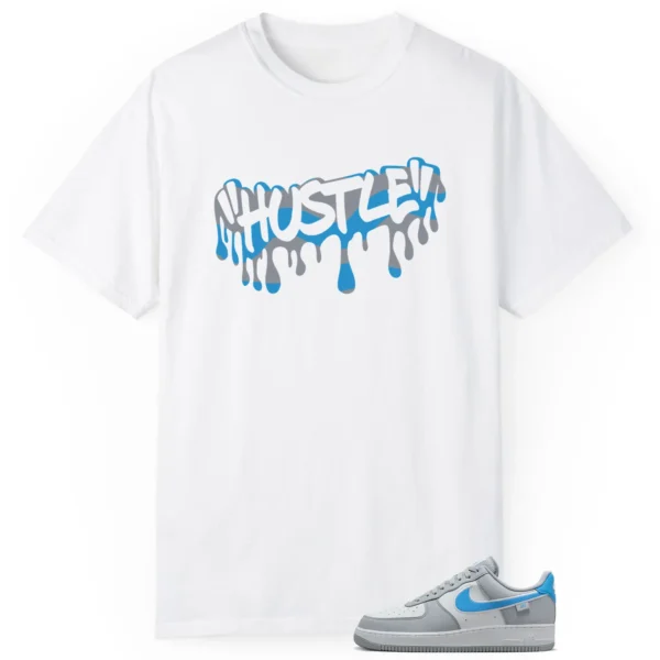 Hustle Drip Tee Matching Nike Air Force 1 Low Grey University Blue