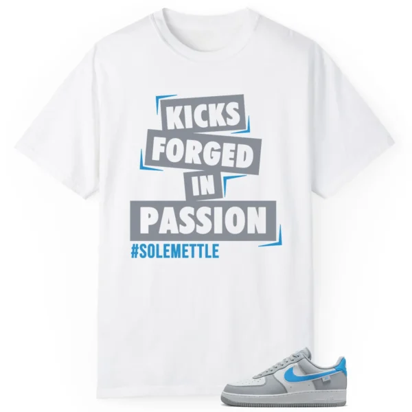 Passion Kicks Tee - Perfect Match for Nike Air Force 1 Low Grey University Blue