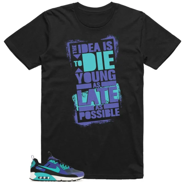 Die Young MatchShirt to Style Nike Air Max 90 Drift Persian Violet