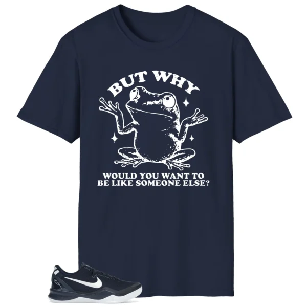 Funny But Why Shirt for Nike Kobe 8 Protro College Navy