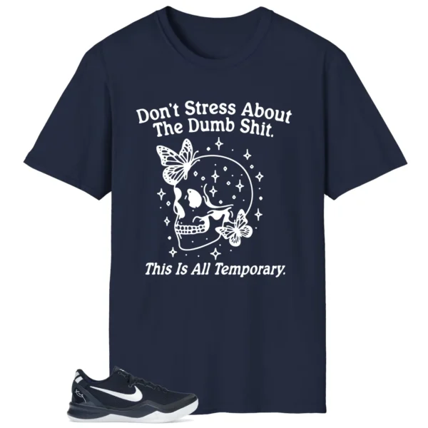 Style Nike Kobe 8 Protro College Navy With This Don't Stress TShirt