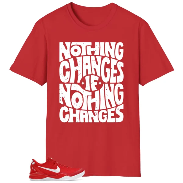 Nike Kobe 8 Protro University Red Style: Nothing Changes Tee