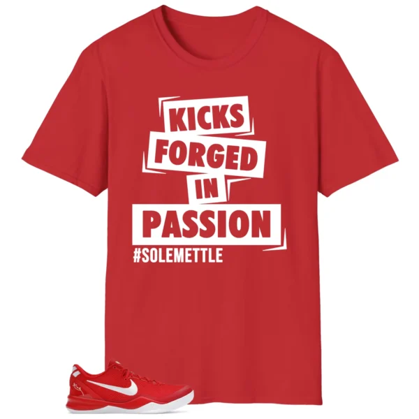 Passion Kicks Tee - Perfect Match for Nike Kobe 8 Protro University Red