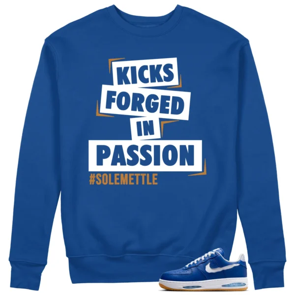 Passion Kicks Sweatshirt - Perfect Match for Nike Air Force 1 Low Evo Team Royal