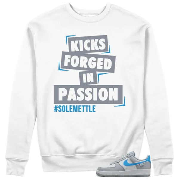 Passion Kicks Sweatshirt - Perfect Match for Nike Air Force 1 Low Grey University Blue