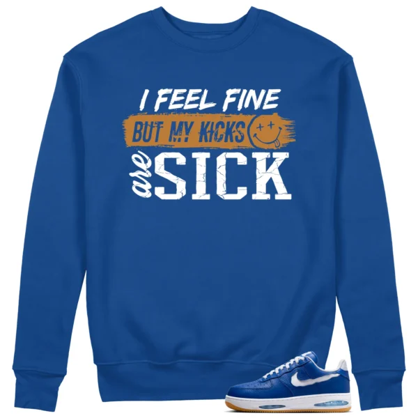 Nike Air Force 1 Low Evo Team Royal Match: Sick Kicks Sweatshirt