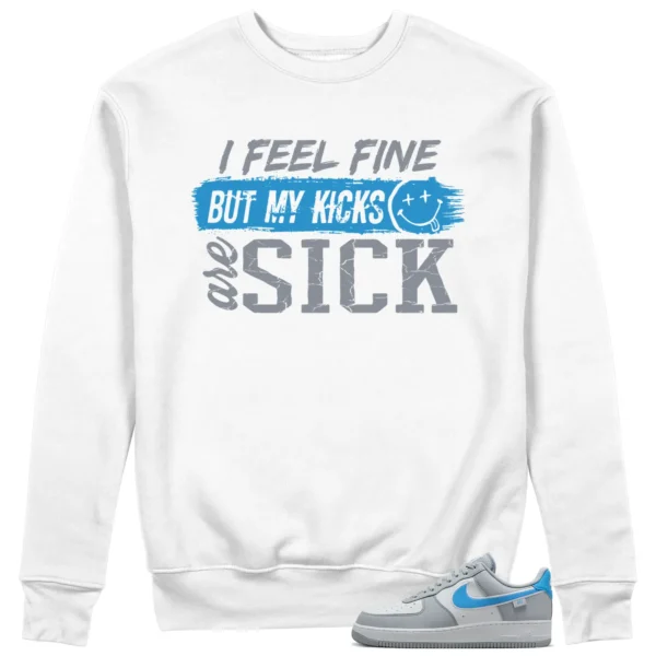 Nike Air Force 1 Low Grey University Blue Match: Sick Kicks Sweatshirt