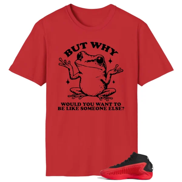 Funny But Why Shirt for adidas Anthony Edwards 1 Pure Ruby