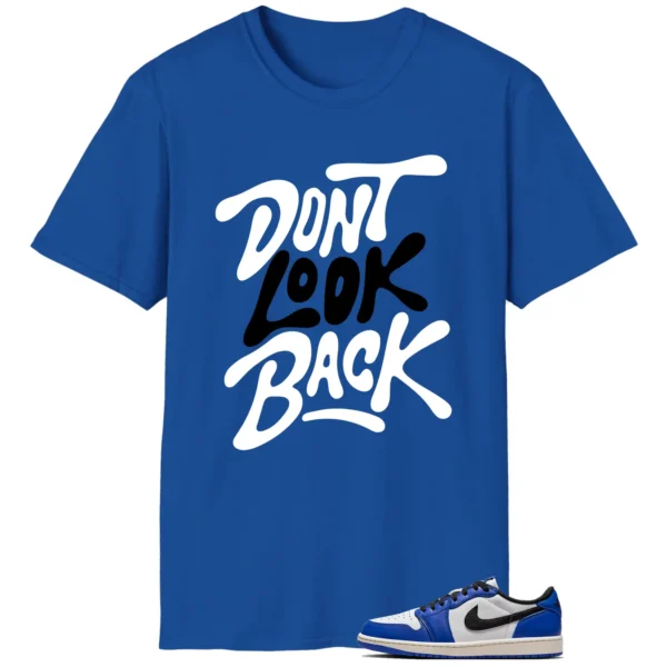 Air Jordan 1 Low Game Royal Style: Don't Look Back Shirt