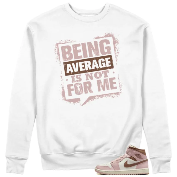 Average Not Me Sweatshirt Matches Air Jordan 1 Mid Neapolitan Sneaker