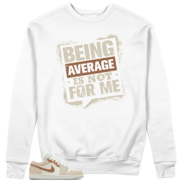 Average Not Me Sweatshirt Matches Jordan 1 Low SE Sail Archaeo Brown Sneaker