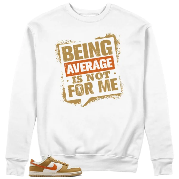 Average Not Me Sweatshirt Matches Nike Dunk Low Be the 1 Sneaker